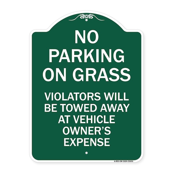 Signmission No Parking on Grass Violators Towed Away Vehicle Owners Expense Alum, 24" L, 18" H, GW-1824-23696 A-DES-GW-1824-23696 - main